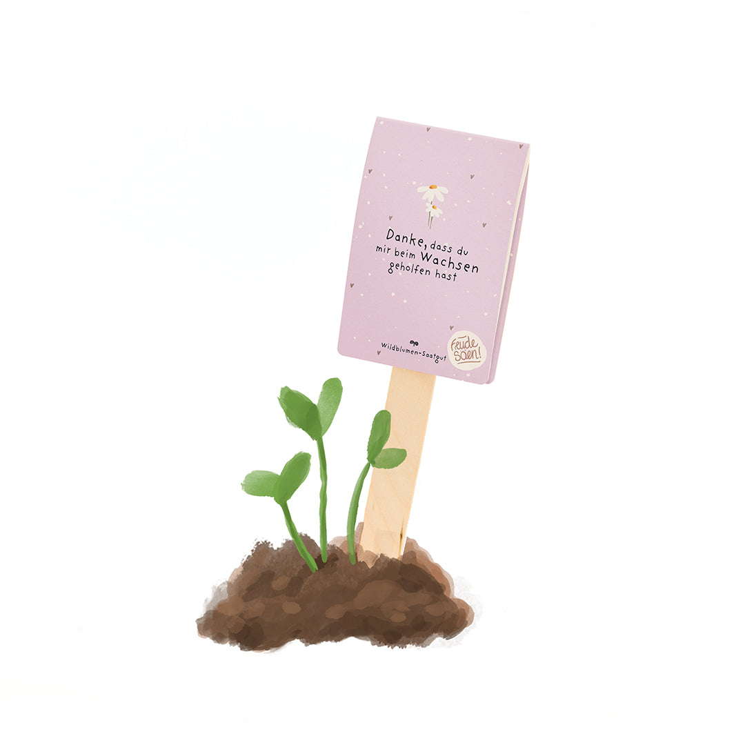 Danke, dass du mir beim Wachsen geholfen hast - Saatgruß