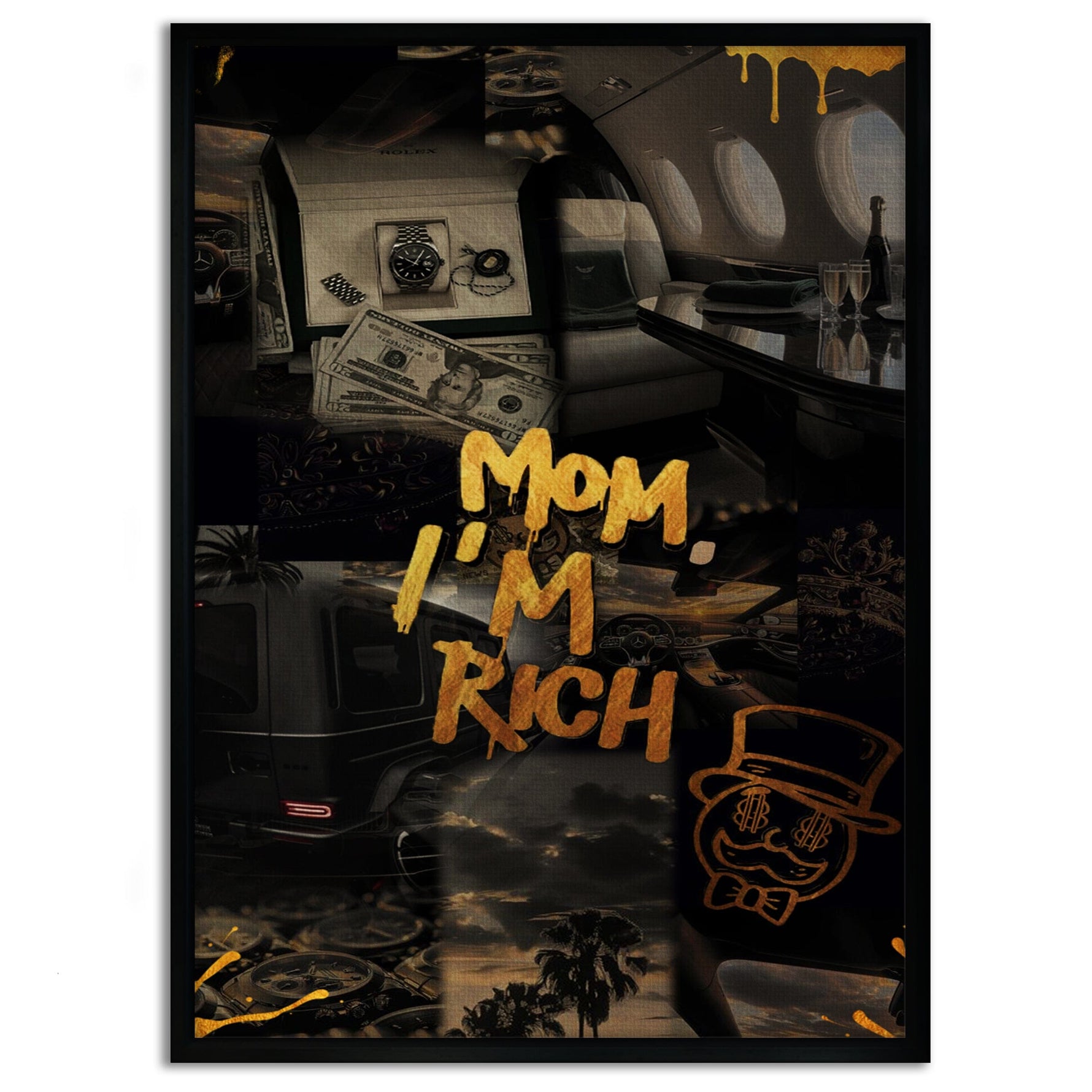 Mom I am rich - Leinwandbild Motivation